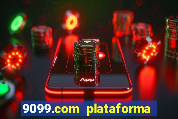 9099.com plataforma de jogos